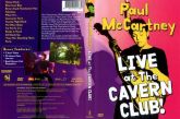 PAUL Mc CARTNEY LIVE AT THE CAVERN CLUB!